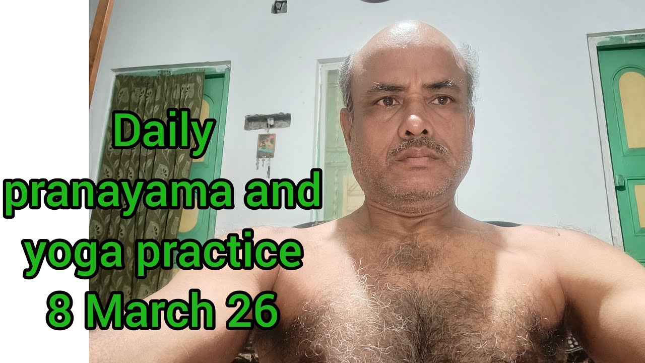 8 March 26 Daily pranayama and yoga practice #pranayama #yoga #yoga_practice #yoga_live