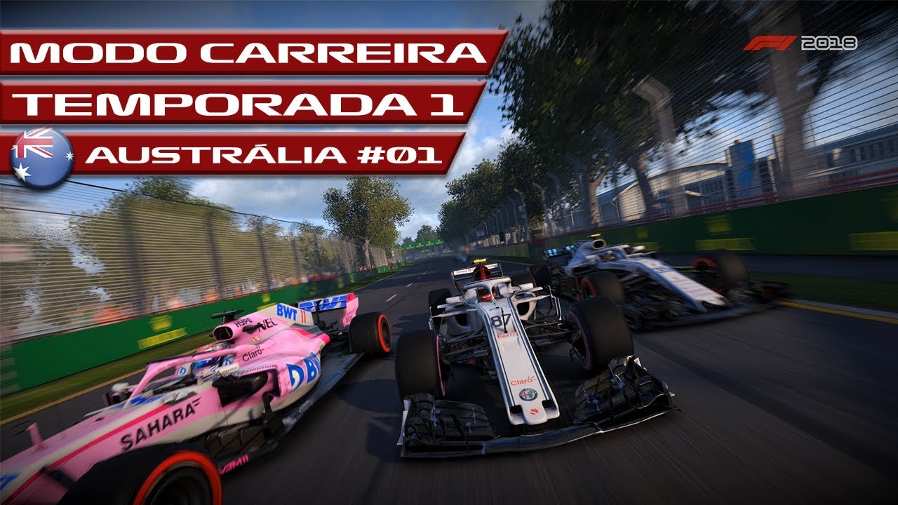 F1 2018 - MODO CARREIRA - PARTE 01 - AUSTRÁLIA - PT-BR - LOGITECH G27