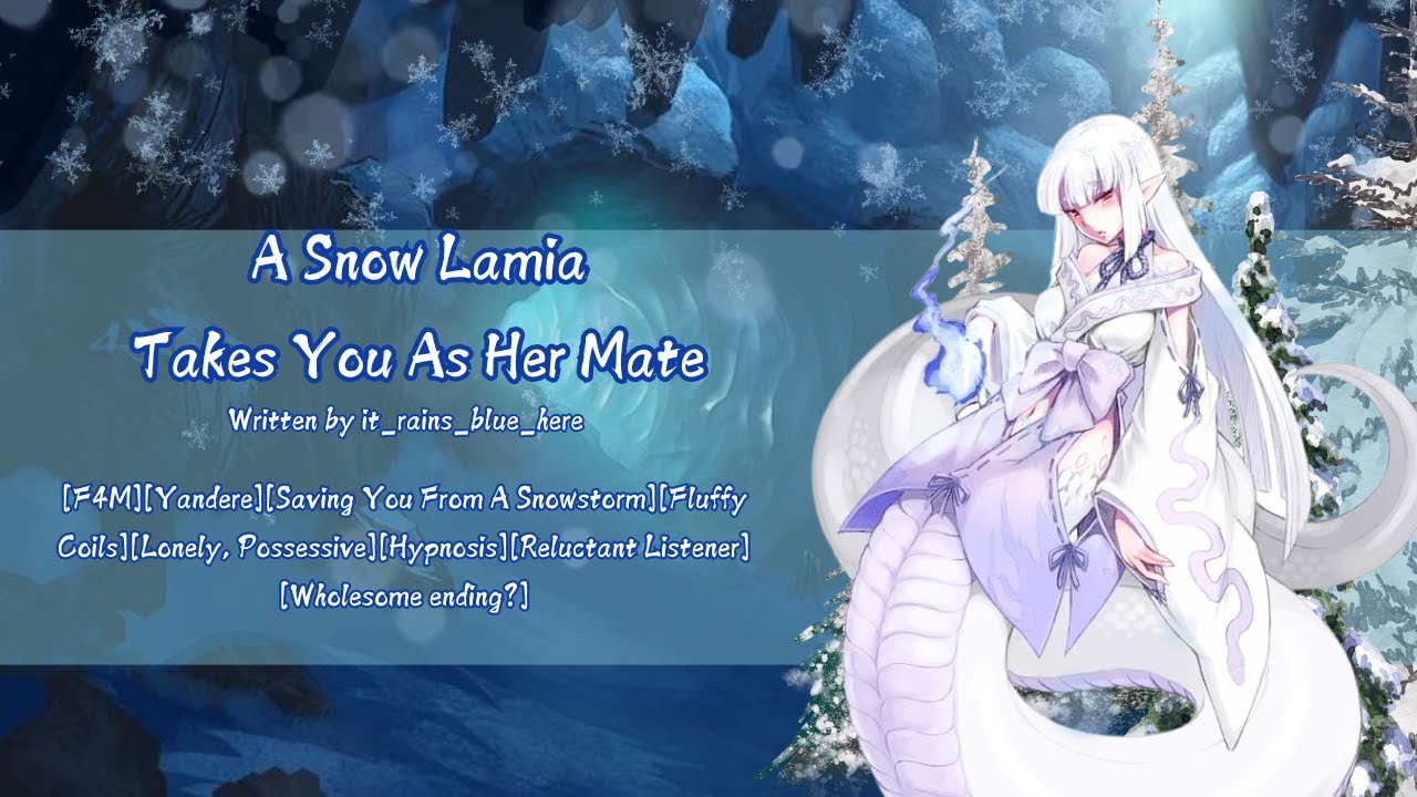 Снежная Ламия берёт тебя в партнёры [F4M][Yandere][Snowstorm][Possessive]