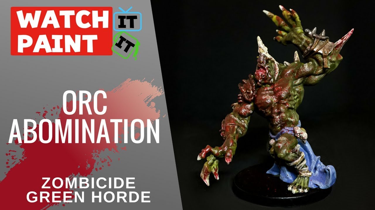 Zombicide Green Horde - Painting Orc Abomination