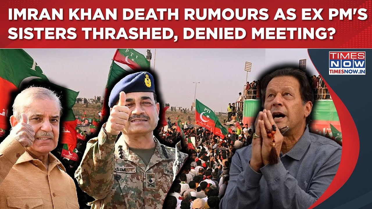 Imran Khan Dead? Rumors Grow As Pakistan Ex PM's Sisters Thrashed At Rawalpindi Jail, Denied Meet?