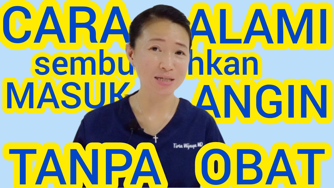 Cara Alami sembuhkan Masuk Angin TANPA OBAT @dr.tirtawatiwijaya