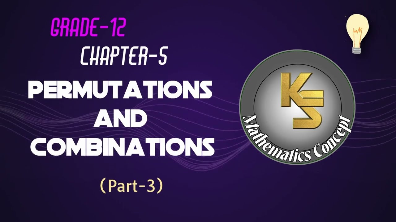 Grade-12 သင်္ချာ Chapter-5 (Combination & Permutation) Part-3