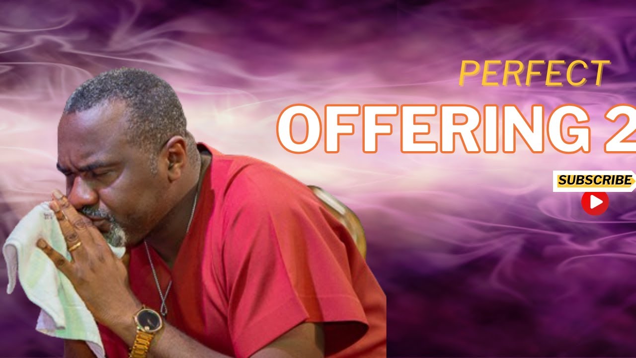 PERFECT OFFERING 2 | PASTOR CHINGTOK ISHAKU |THIS PRESENT HOUSE