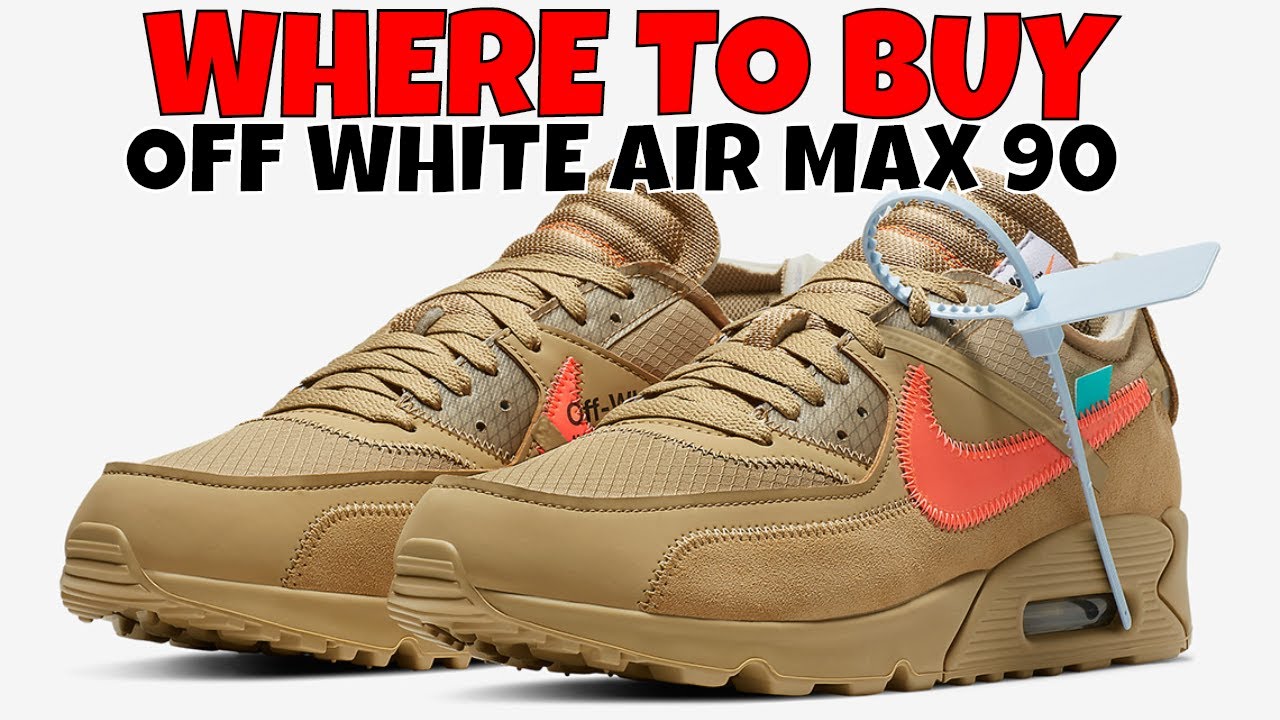 WHERE TO BUY NIKE OFF WHITE AIR MAX 90 | HOW TO COP OFF WHITE AIR MAX 90 | THE TEN 10  | AIR MAX 90