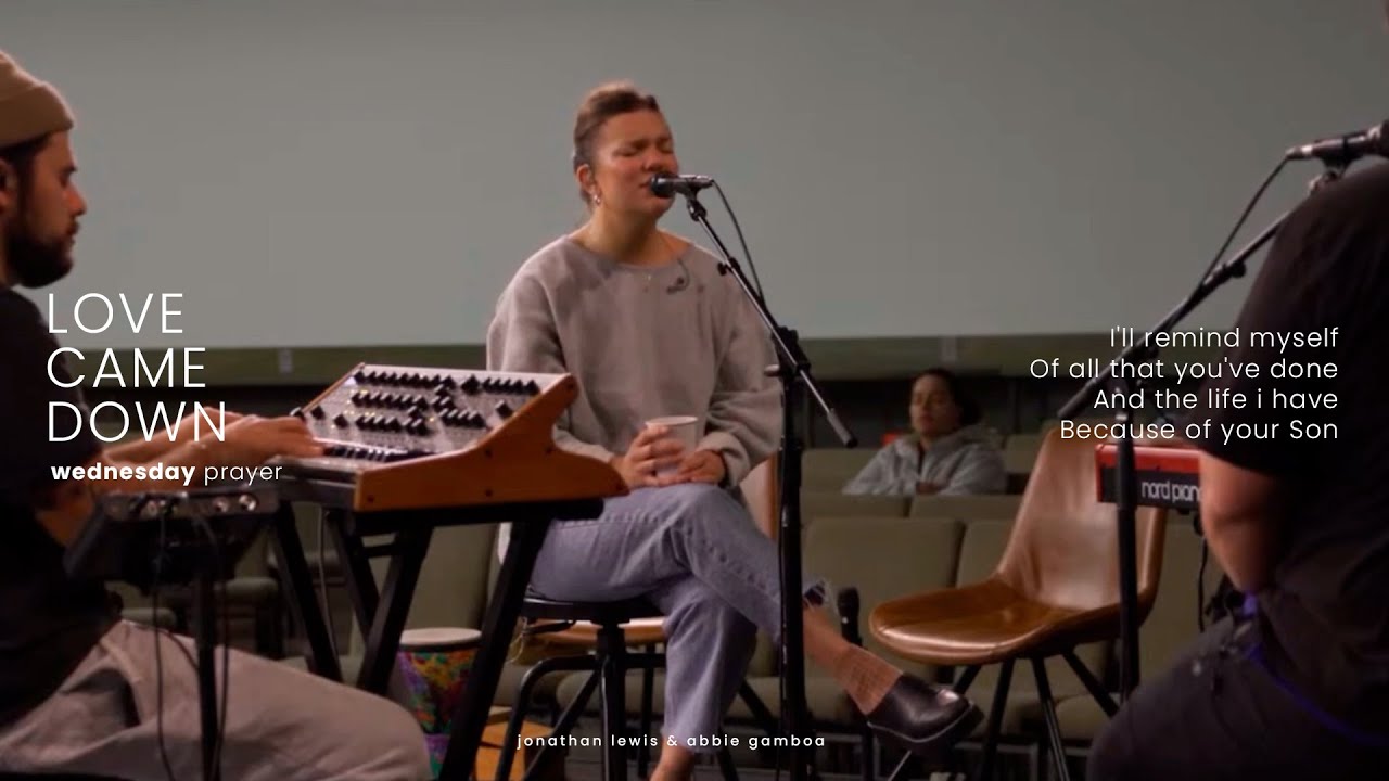 LOVE CAME DOWN - Jonathan Lewis & Abbie Gamboa l UPPERROOM