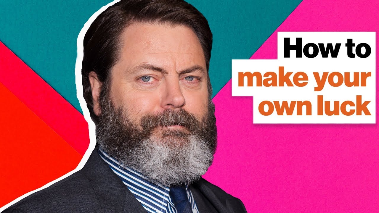 Nick Offerman defines good luck&mdash;and how to make your own | Big Think
