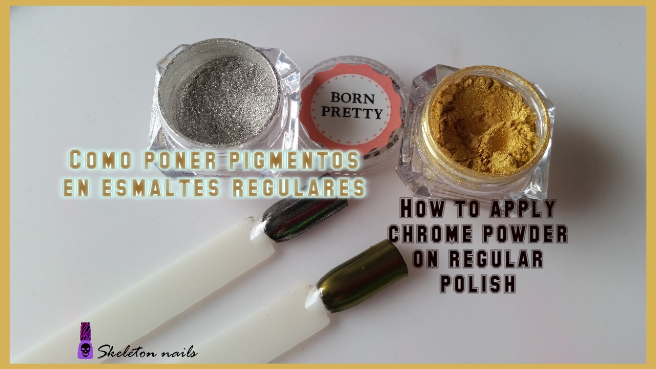 Como poner pigmentos en esmalte regular/How to Chrome powder on regular polish