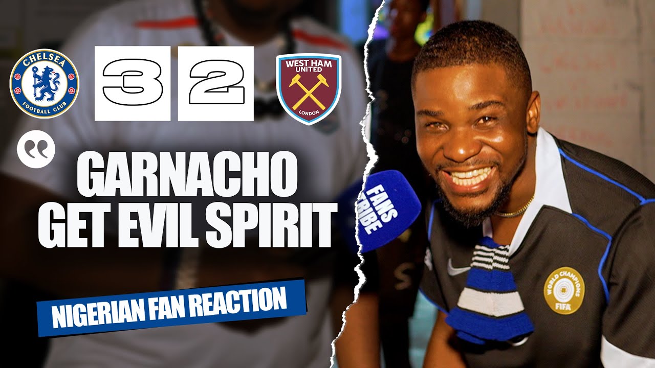 CHELSEA 3-2 WEST HAM ( Dani - NIGERIAN FAN REACTION) - Premier League 2025/2026