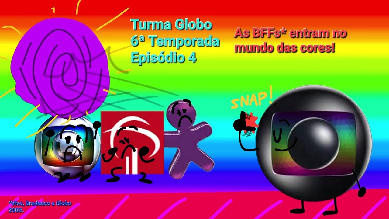 Turma Globo (T6EP4): A Vivo, Bradesco, Globo 2005 viajam para o Mundo das Cores!