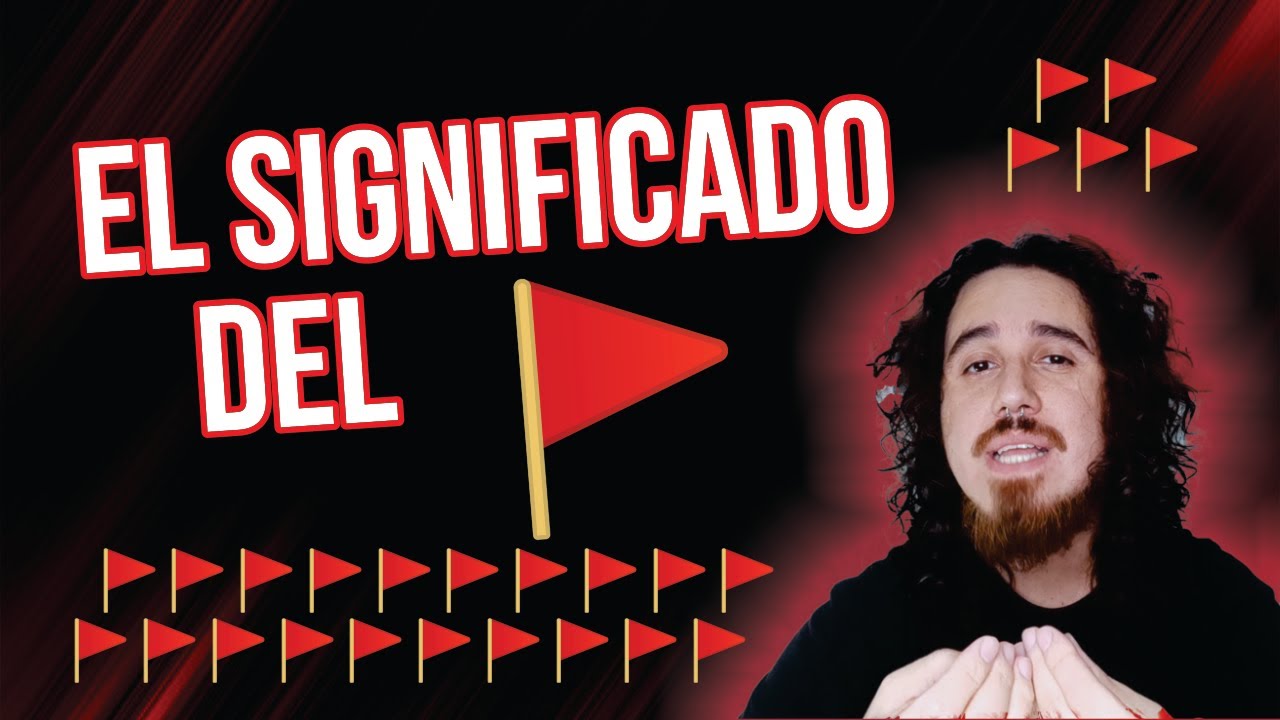 🚩RED FLAG | SIGNIFICADO DEL EMOJI DE LA BANDERITA ROJA
