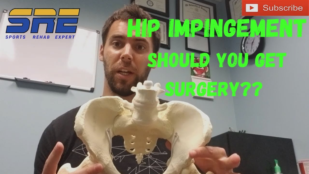Do You Need Hip Impingement Surgery?