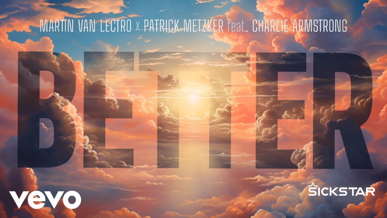 Martin van Lectro, Patrick Metzker - Better&nbsp; (Visualizer) ft. Charlie Armstrong