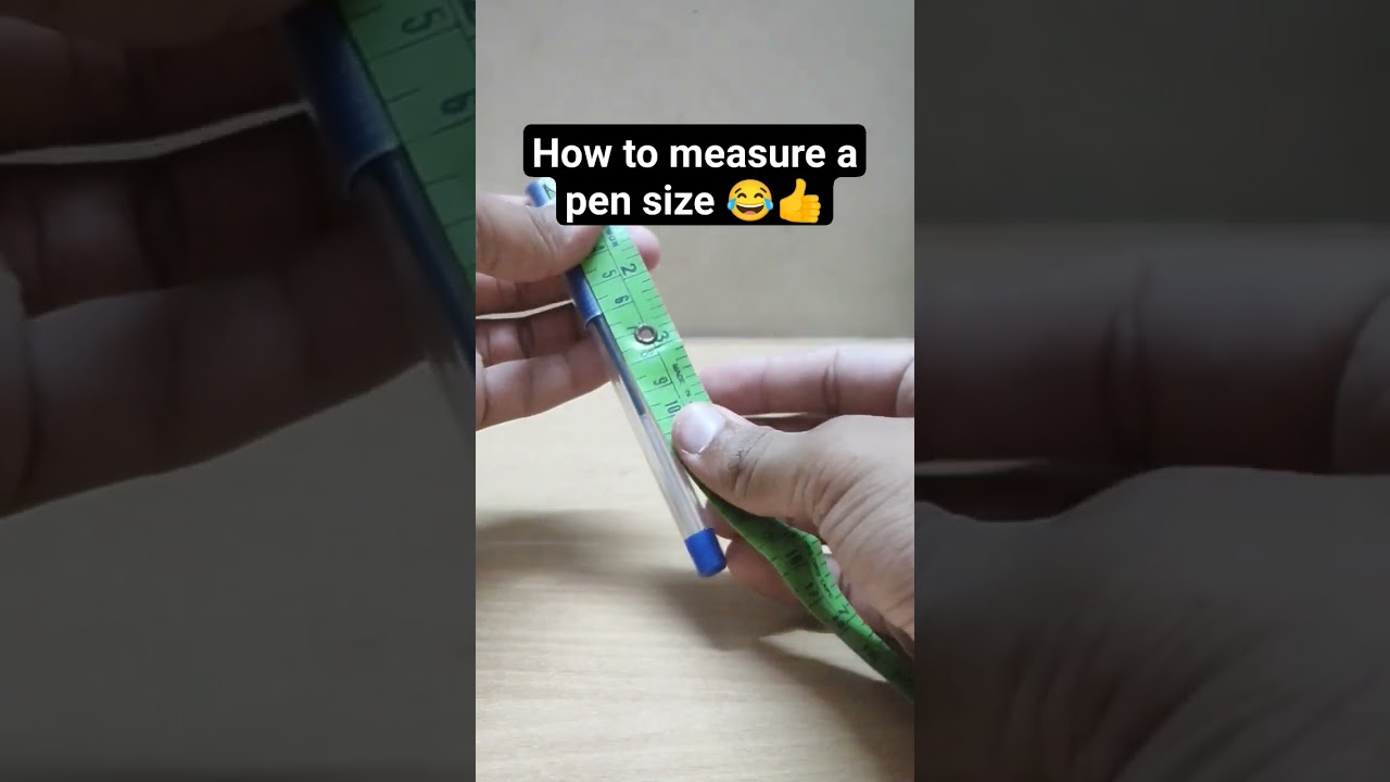how to measure a pen size😂👍 subscribe for more tips 😂&hearts;️#funny #shortvideo #subscribe #reels #reels #