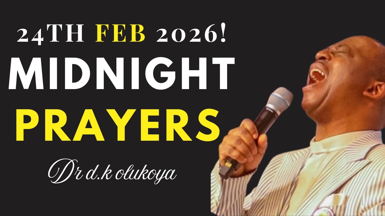 Tuesday 24th February, 2026 | Tuesday Midnight Prayer Breakthrough & Deliverance | Dr. D.K. Olukoya