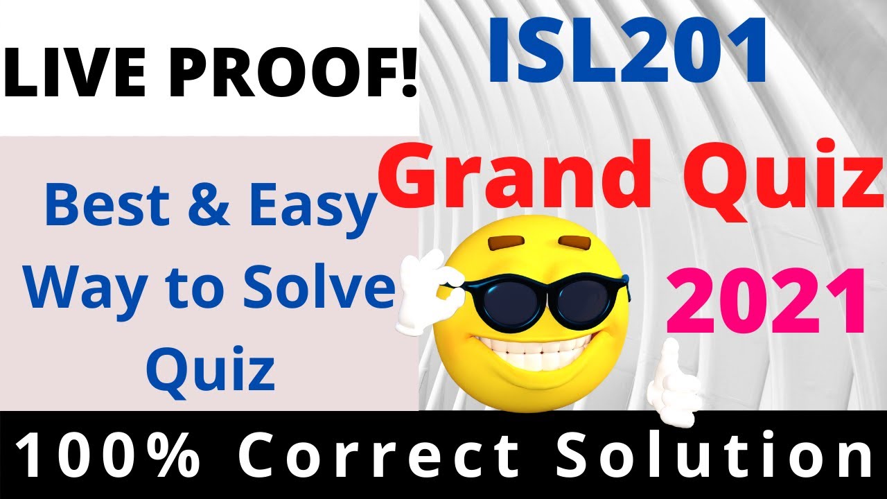 ISL201 | Today's Grand Quiz 2021 | 100% Correct Solution | #Must_Watch | #VU | #EasyLearningClub