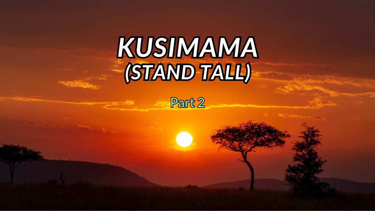 Kusimama - Part 2