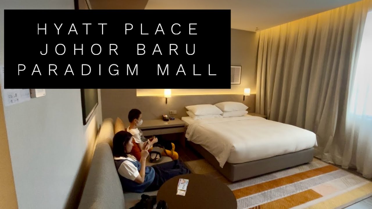 HYATT PLACE JOHOR BAHRU PARADIGM MALL MALAYSIA