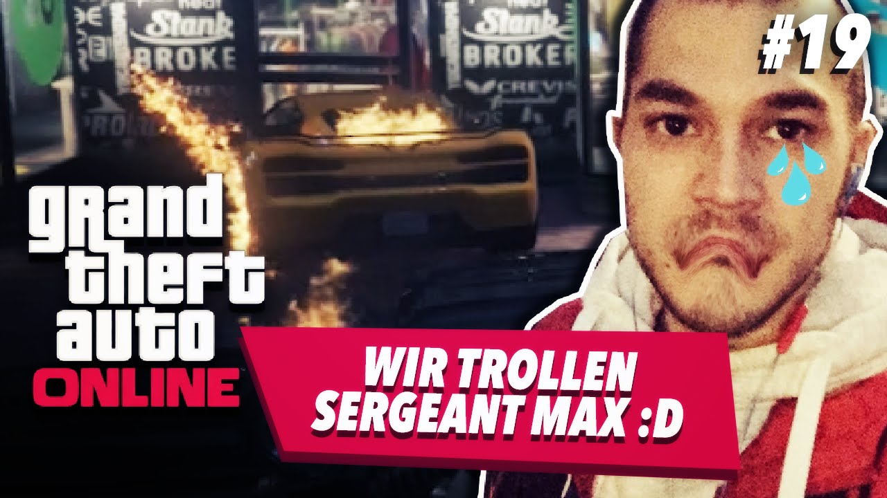 Wir ÄRGERN Sergeant Max! :D ★ GTA ONLINE #19 | Herr Bergmann