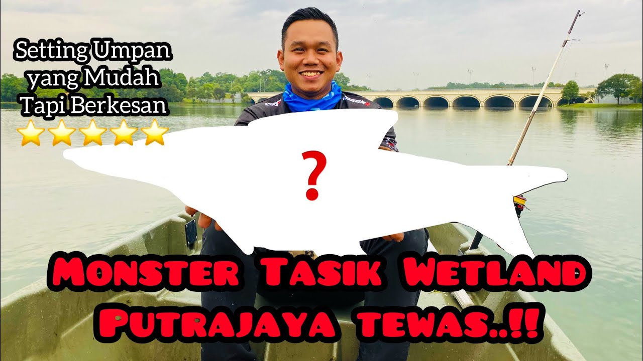 Umpan & Teknik Memancing di Tasik Wetland Putrajaya || #JomPancing58
