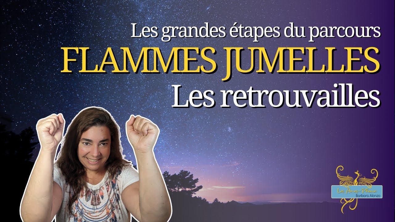 123 - l'étape des retrouvailles dans le parcours flammes jumelles