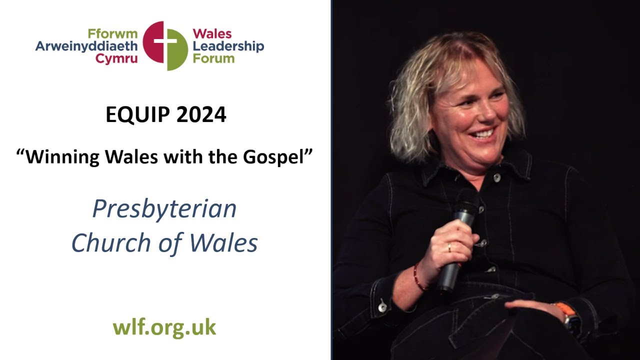 EQUIP 2024 - Stories of faith, hope and love: Presbyterian Church of Wales