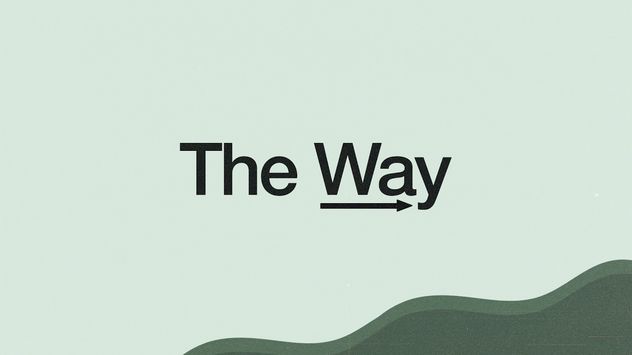 The Way | Week 2