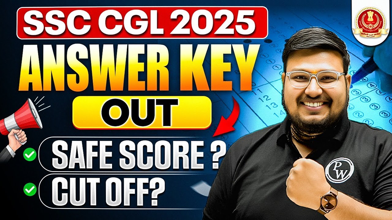 SSC CGL Answer Key 2025 | CGL Answer Key 2025 Out | SSC CGL Cut Off 2025 | SSC CGL Safe Score 2025