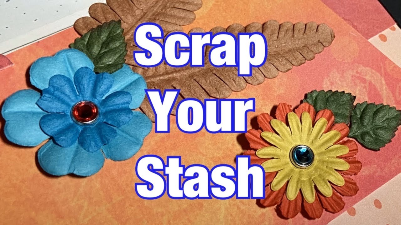Scrap Your Stash! - 2 page layout