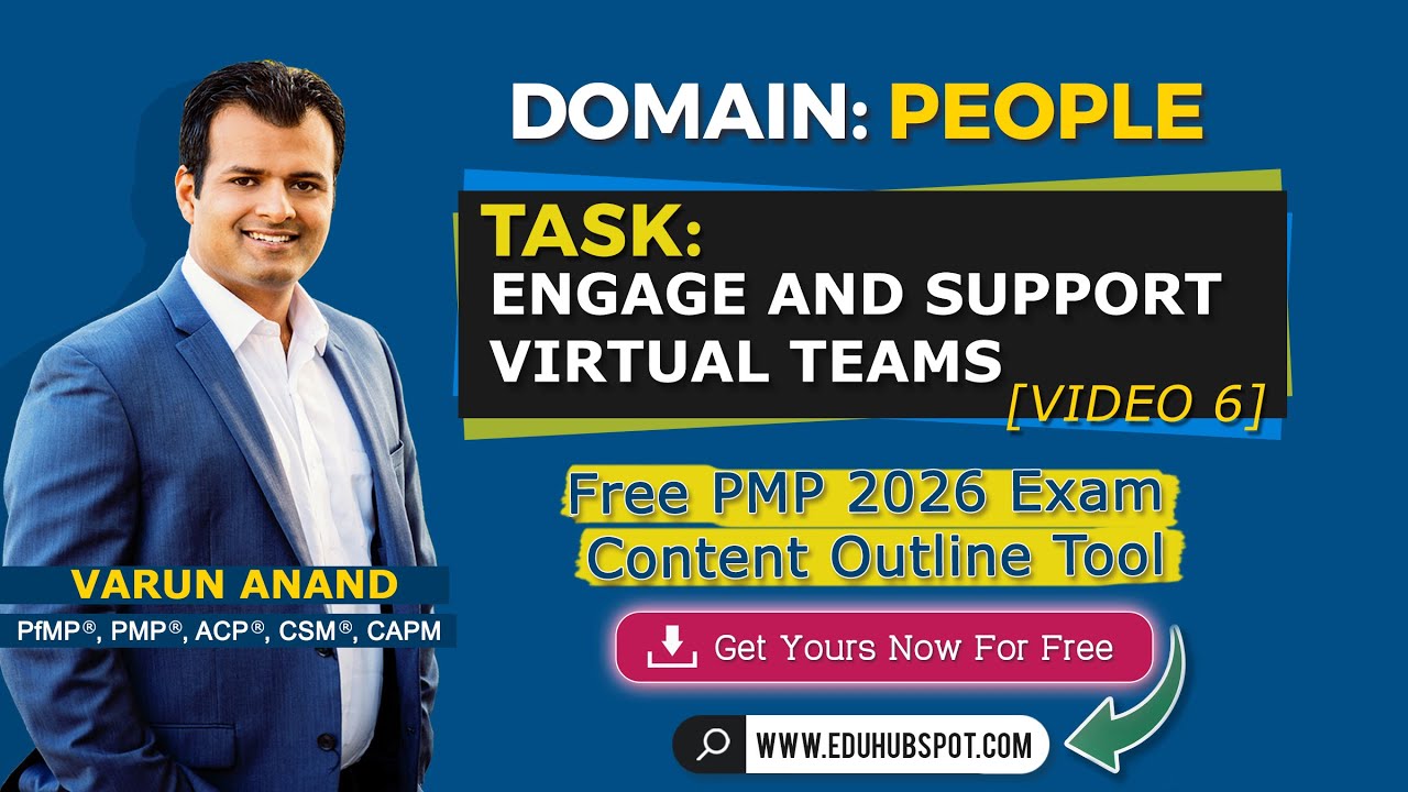 PMP 2026 and PMP Certification: Engage and Support Virtual Teams: PMP Exam Content Outline (Video 6)