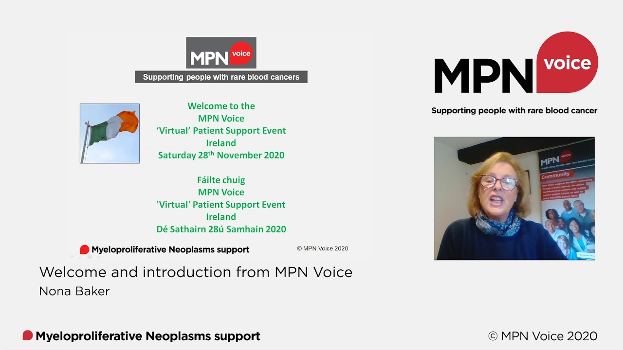 Welcome and introduction to MPN Voice from Mrs Nona Baker, Co-Chair MPN Voice.