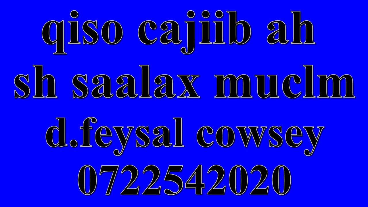 qiso cajiib ah !!! geerida xasuusnow  sh saalax mucalim cabdulaahi