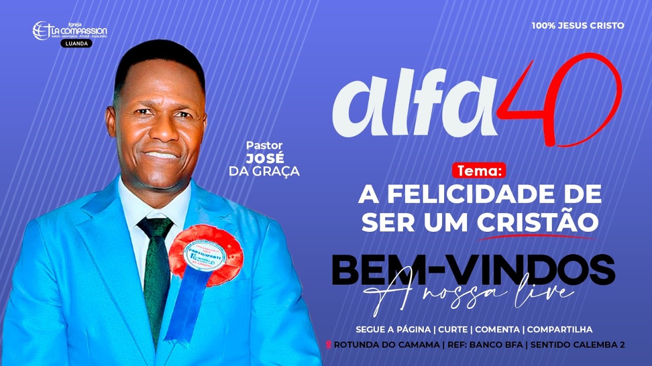 BEM-VINDO AO ALFA 40 || Pastor JOSÉ DA GRACA || 38º DIA