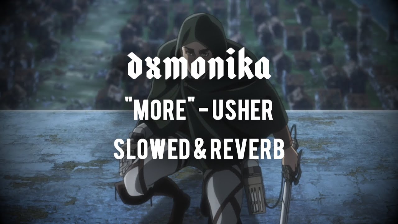 More - Usher (Slowed & Reverb)