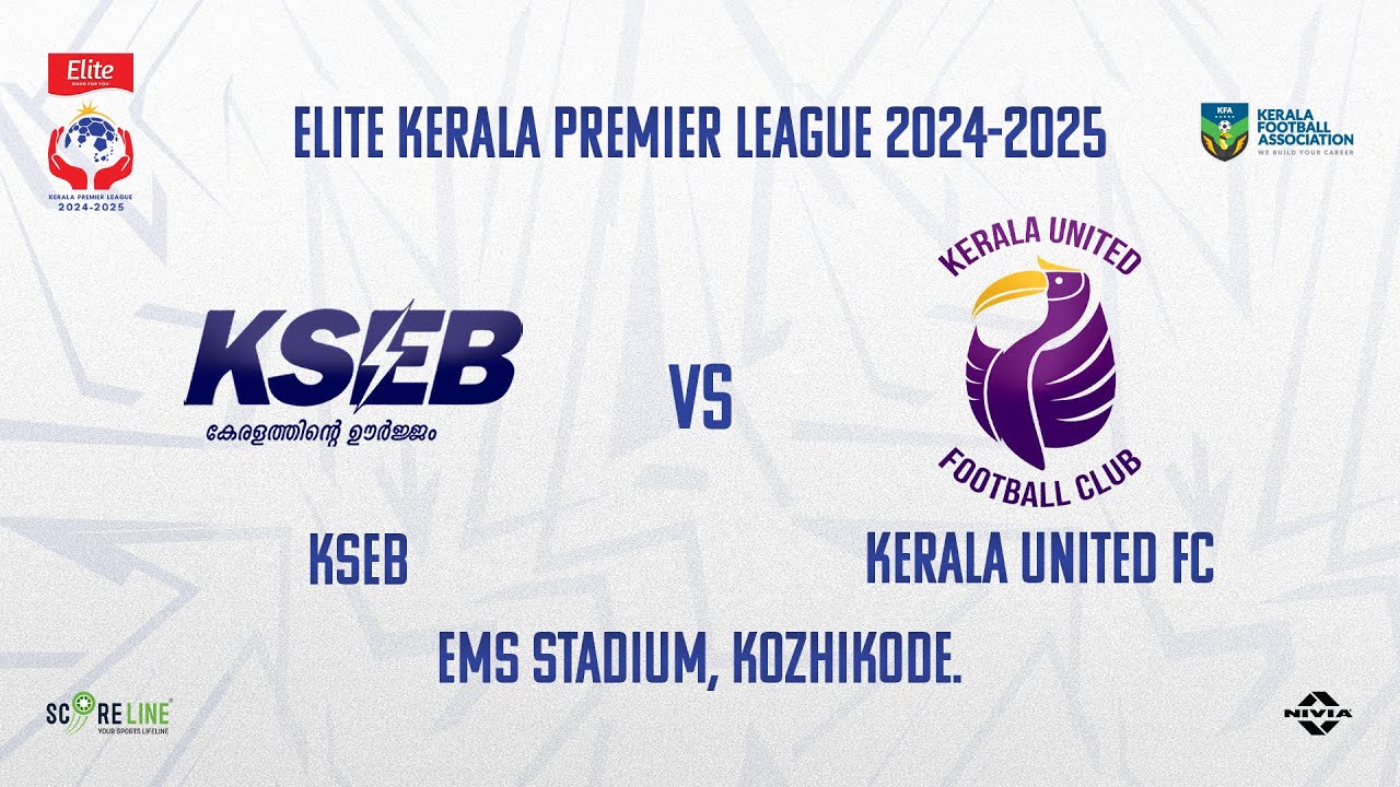 MATCH 35 |  K  S  E  B  vs  KERALA UNITED FC   | ELITE KPL | KFA | SCORELINE SPORTS