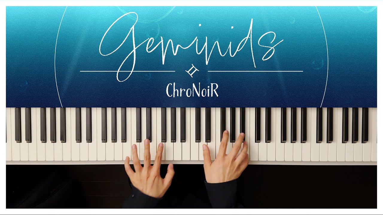 Geminids - ChroNoiR (Piano Cover) / 深根