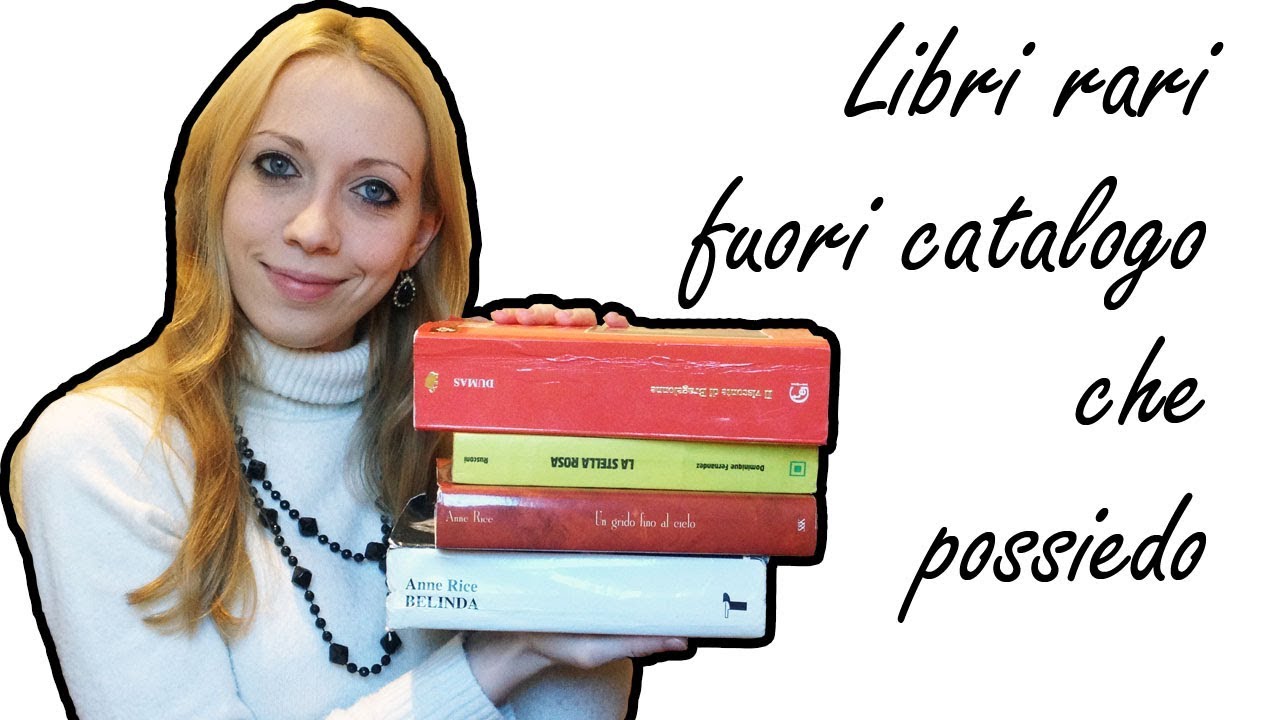 Libri RARI e FUORI CATALOGO che possiedo [Che libro mi (s)consigli??]