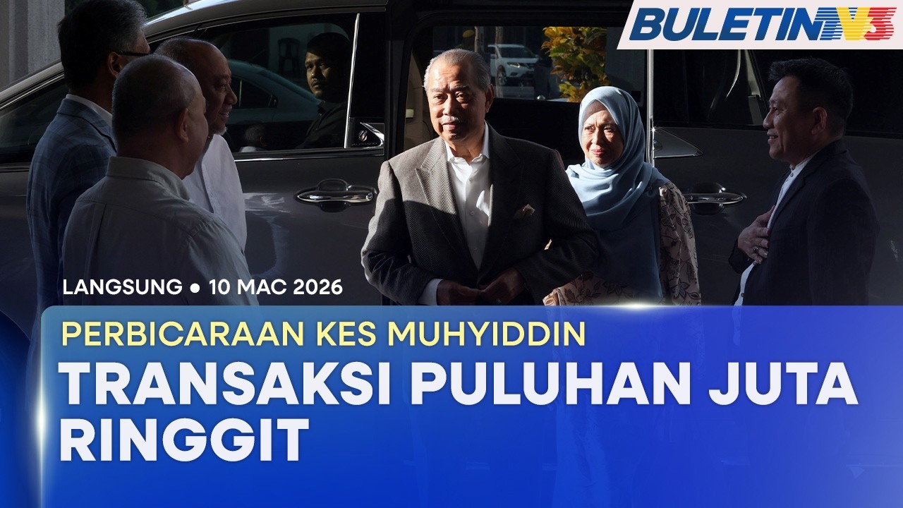 [PENUH] Perbicaraan Kes Rasuah Muhyiddin | 10 Mac 2026