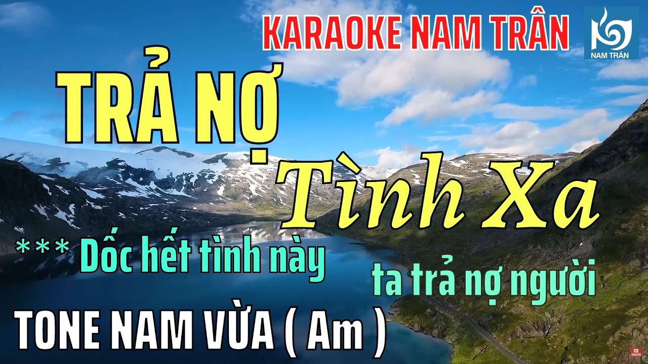 Karaoke Trả Nợ Tình Xa Tone Nam | Nam Trân