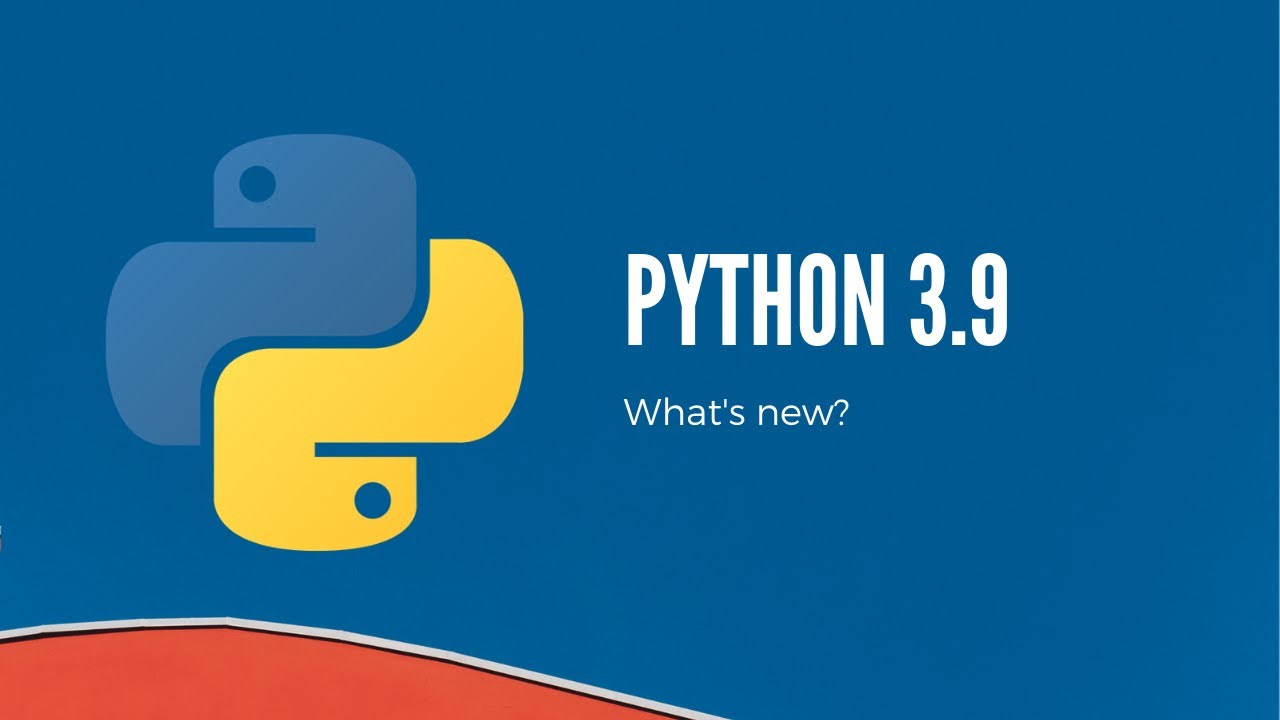 Cool new features of Python 3.9 explained
