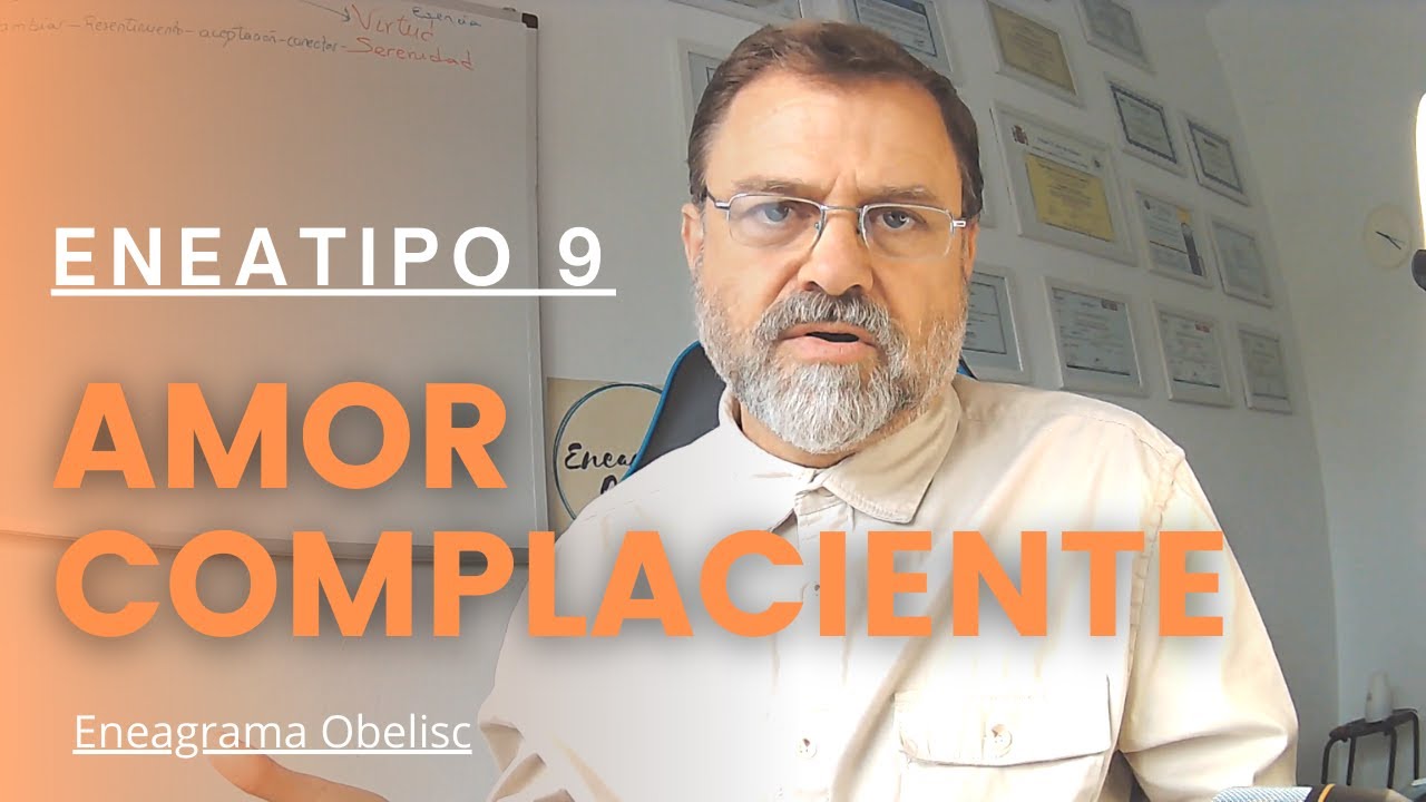 Eneatipo 9. “Amor Complaciente”