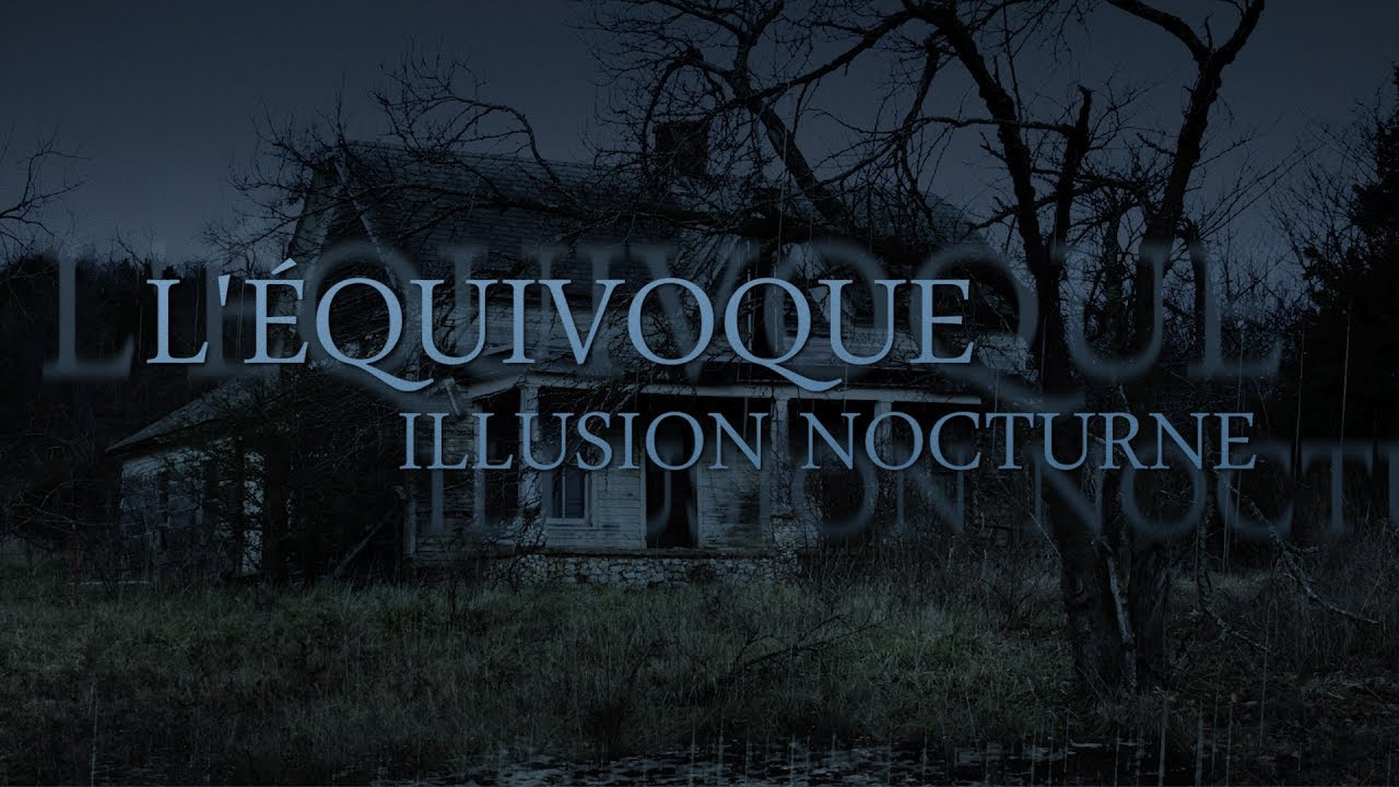 L'Équivoque - Illusion Nocturne (Inédit 2014)