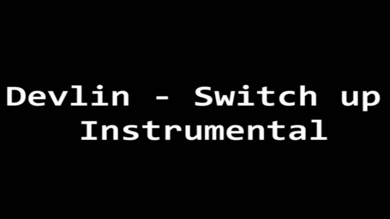 Devlin - Switch up, Instrumental