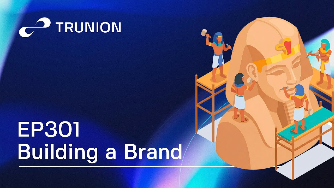 EP301: Building a Brand