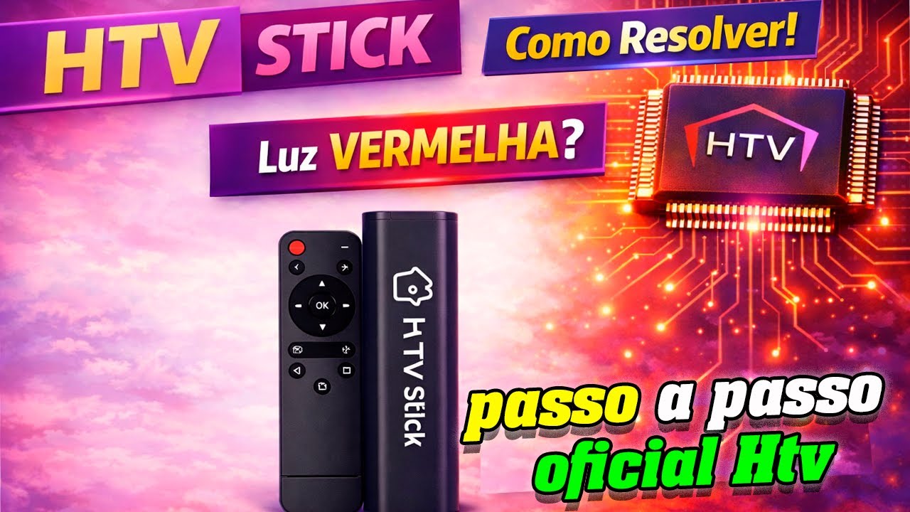 Htv stick com led vermelho! Resolva agora com um passo a passo oficial htv 