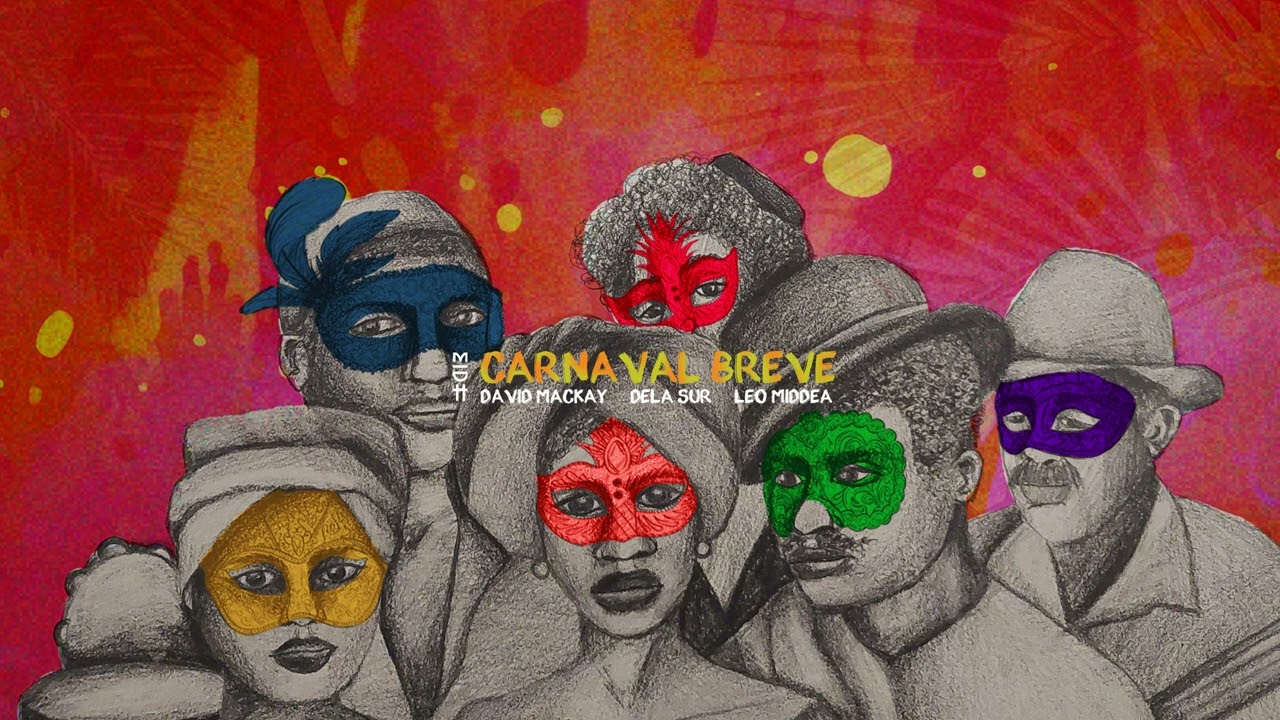 David Mackay, Dela sur, Leo Middea - Carnaval Breve (MIDH 070)
