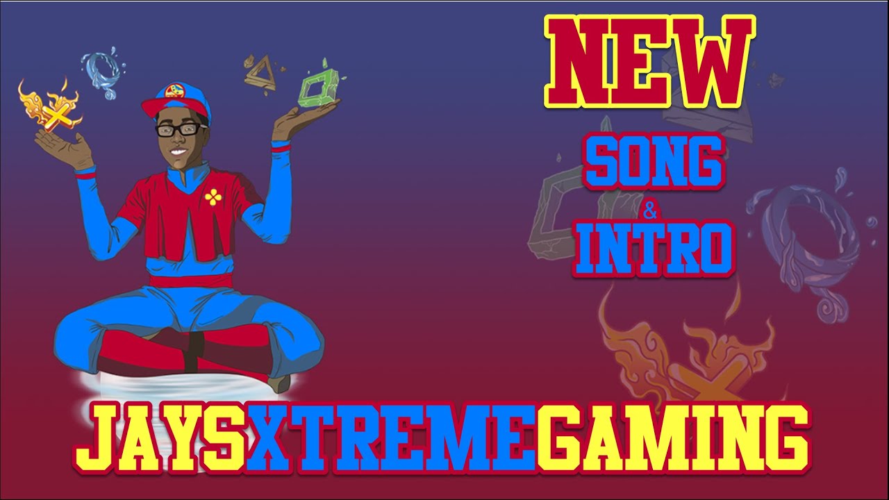 GAMING INTRO AND SONG- JAYSXTREMEGAMING
