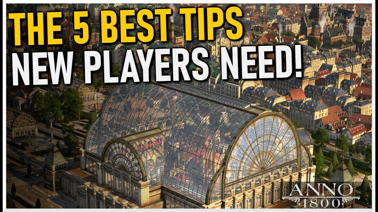 The 5 BEST TIPS For New Players in Anno 1800