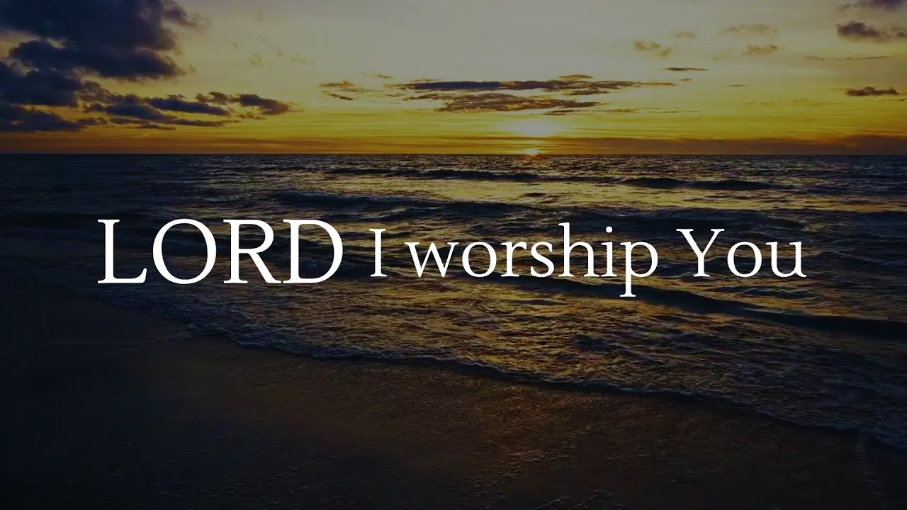 You Are God, and I Worship You | Powerful Worship Declaration of Adoration & Surrender