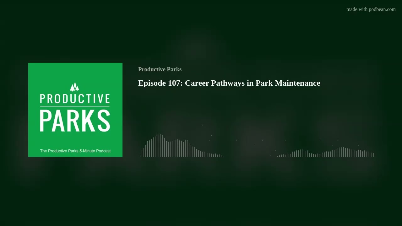 Episode 107: Career Pathways in Park Maintenance